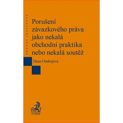 Obrázek produktu: Porušení závazkového práva jako nekalá obchodní praktika nebo nekalá soutěž