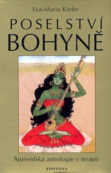 Obrázek produktu: Poselství bohyně - Ájurvédská astrologie v terapii