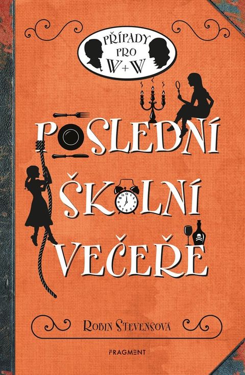 Obrázek produktu: Poslední školní večeře - Případy pro W + W