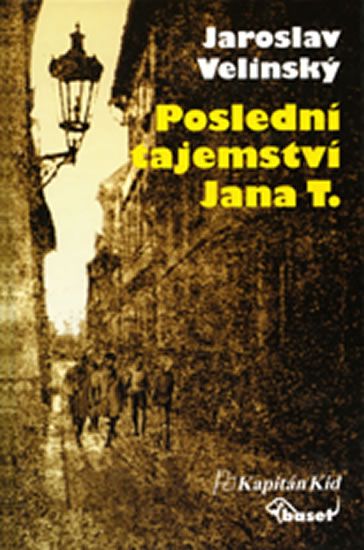 Levně Poslední tajemství Jana T.