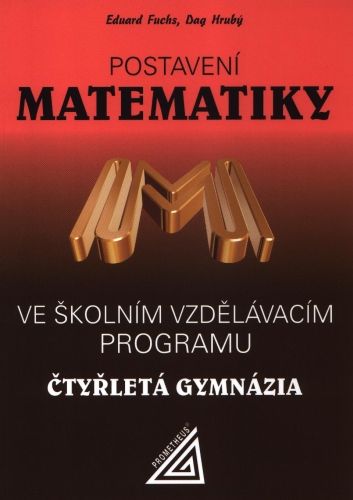 Obrázek produktu: Postavení matematiky ve školním vzdělávacím programu na čtyřletém gymnáziu