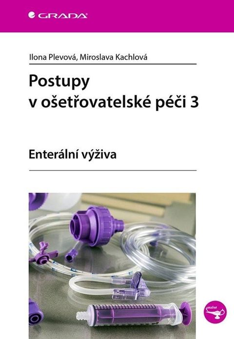 Obrázek produktu: Postupy v ošetřovatelské péči 3 - Enterální výživa