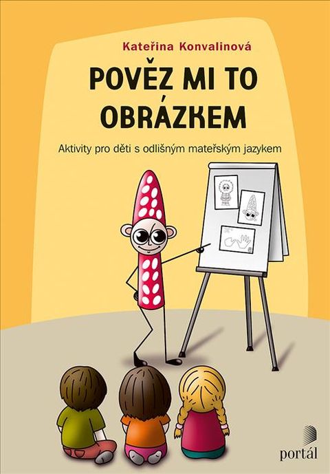 Obrázek produktu: Pověz mi to obrázkem - Aktivity pro děti s odlišným mateřským jazykem