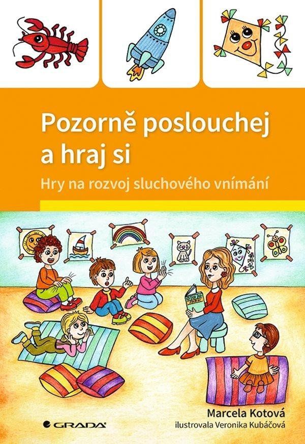 Pozorně poslouchej a hraj si - Hry na rozvoj sluchového vnímání
