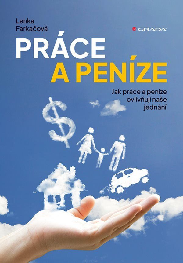 Práce a peníze - Jak práce a peníze ovlivňují naše jednání