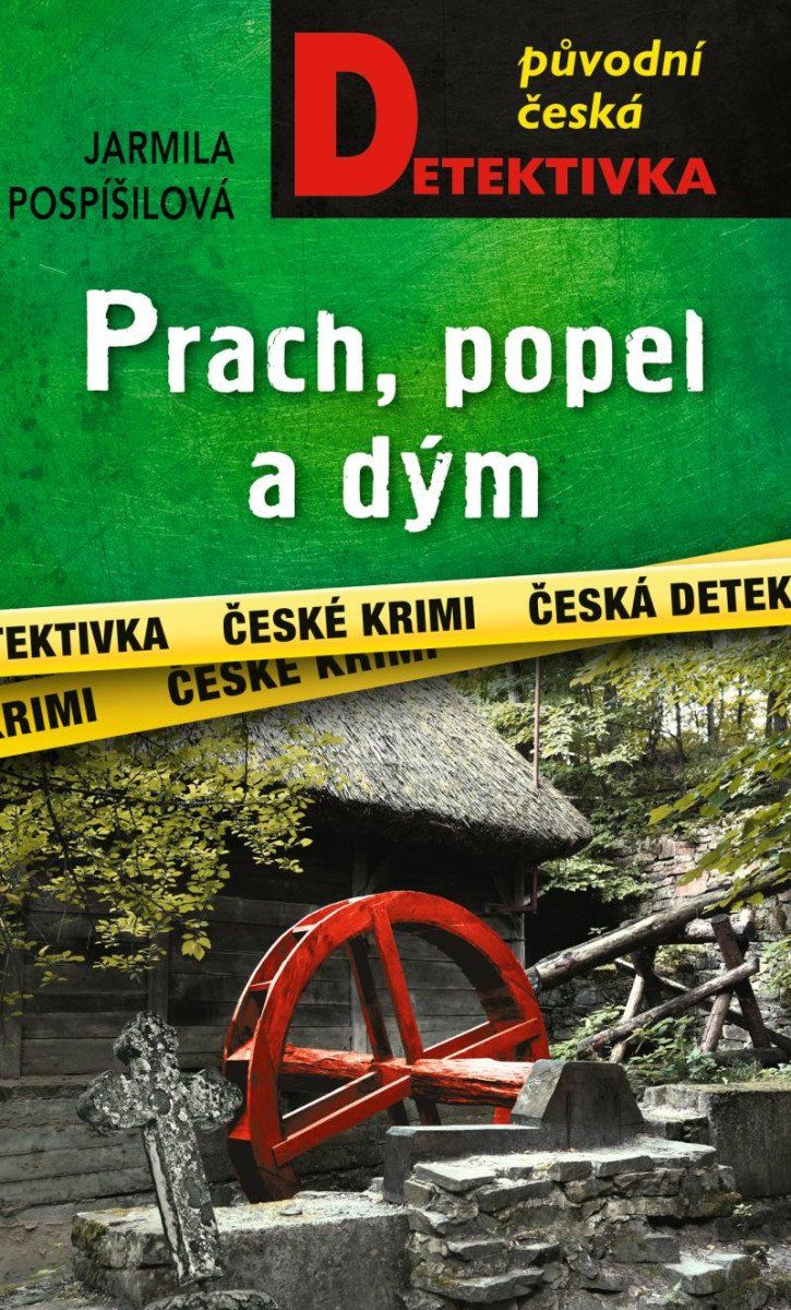Prach, popel a dým - Jarmila Pospíšilová