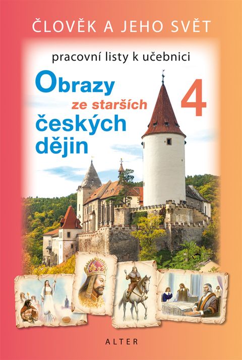 Obrázek produktu: PRACOVNÍ LISTY k učebnici OBRAZY ZE STARŠÍCH ČESKÝCH DĚJIN 4