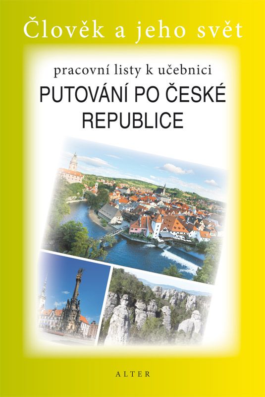 PRACOVNÍ LISTY k učebnici PUTOVÁNÍ PO ČR (092900) Alter