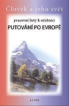 PRACOVNÍ LISTY k učebnici PUTOVÁNÍ PO EVROPĚ (092906) výprodej Alter