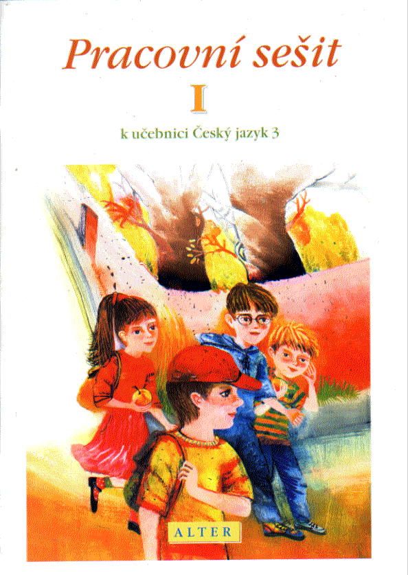 Pracovní sešit k Českému jazyku 3, 1. díl