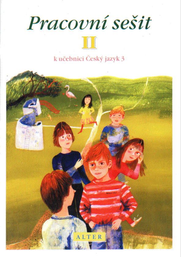 Pracovní sešit k Českému jazyku 3, 2. díl