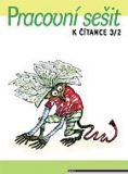 Obrázek produktu: Pracovní sešit k Čítance 3/2