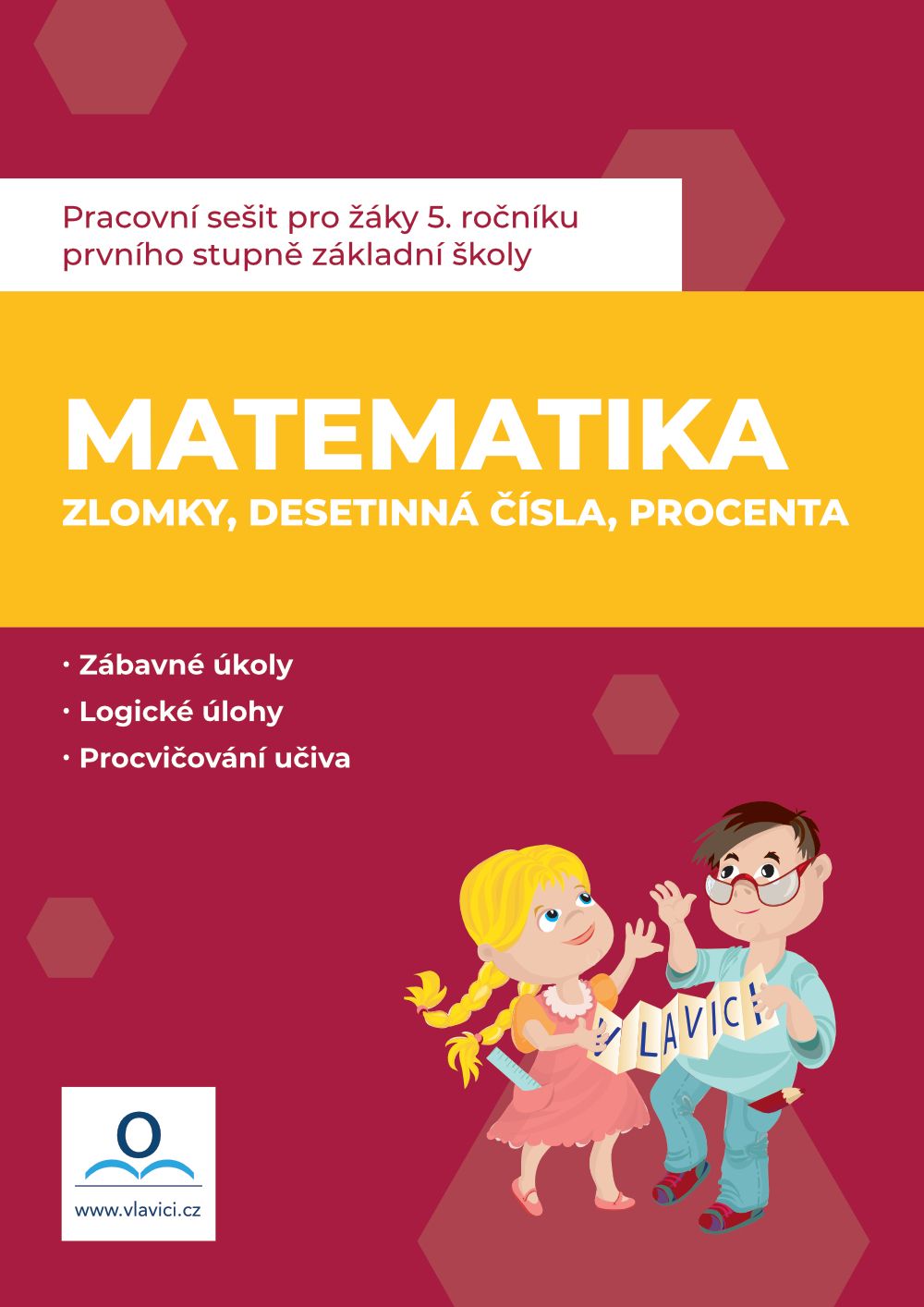 Pracovní sešit - Matematika 6 - Zlomky, desetinná čísla, procenta