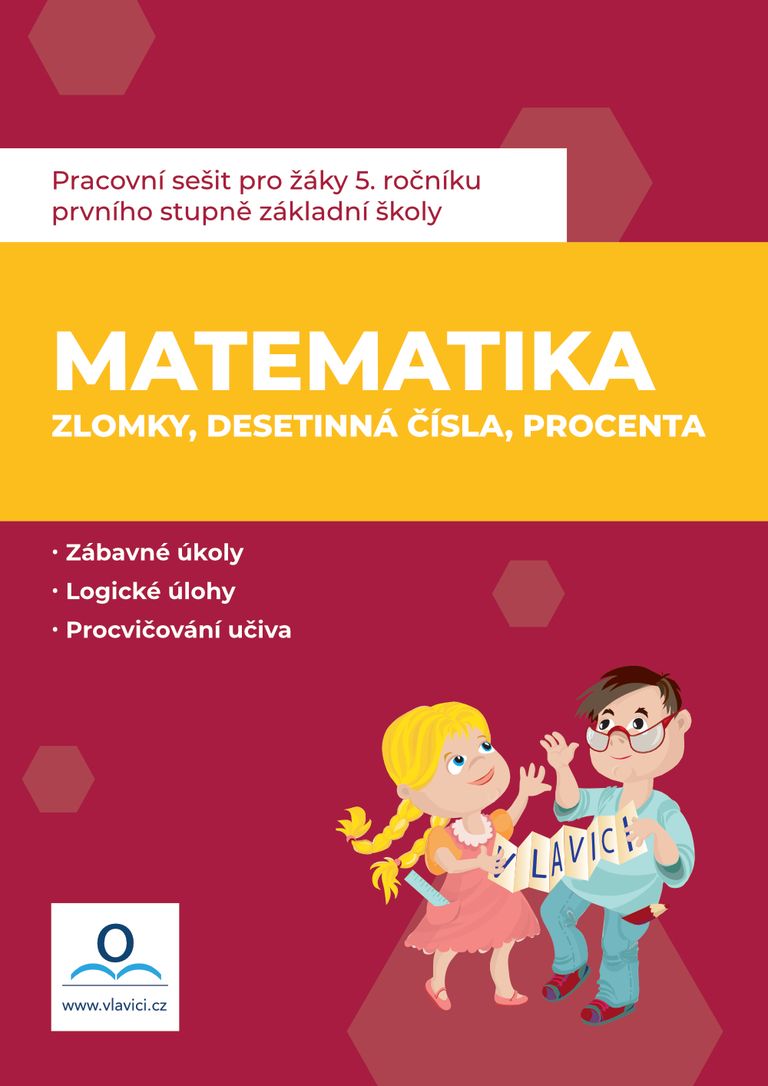 Pracovní sešit - Matematika 6 - Zlomky, desetinná čísla, procenta