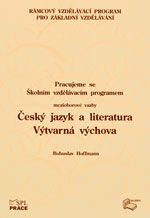 Pracujeme se Školním vzdělávacím programem - Český jazyk a literatura, Výtvarná výchova