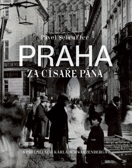 Obrázek produktu: Praha za císaře pána