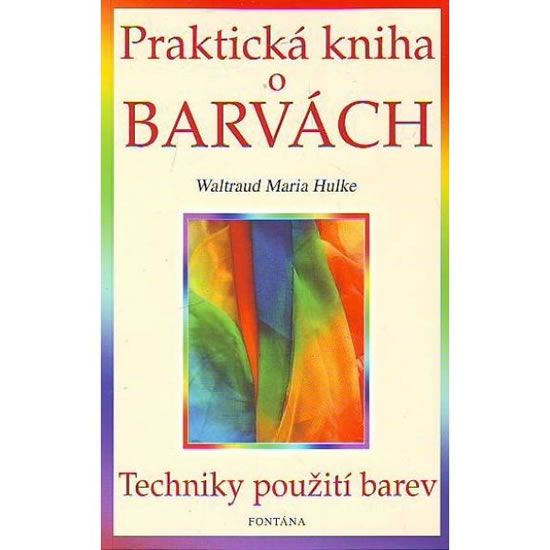 Levně Praktická kniha o barvách
