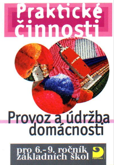 Levně Praktické činnosti-Provoz a údržba domácnosti pro 6.-9.r. ZŠ