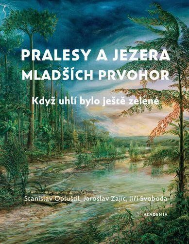 Obrázek produktu: Pralesy a jezera mladších prvohor - Když uhlí bylo ještě zelené