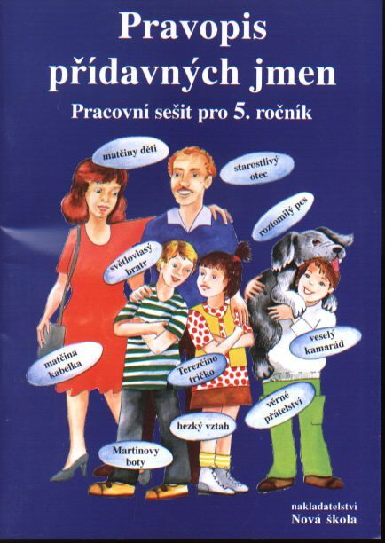 Pravopis přídavných jmen - pracovní sešit pro 5.ročník