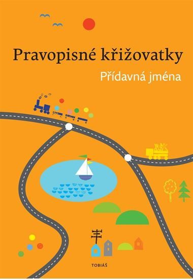 Obrázek produktu: Pravopisné křižovatky Přídavná jména