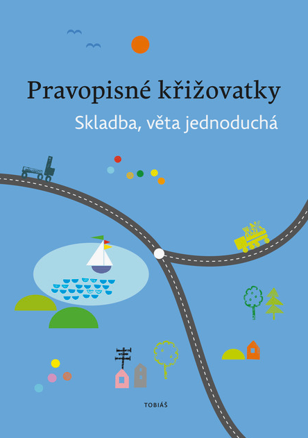 Obrázek produktu: Pravopisné křižovatky Skladba, věta jednoduchá