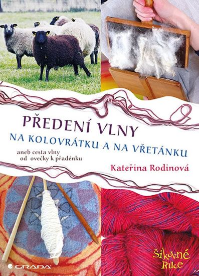 Obrázek produktu: Předení vlny na kolovrátku a na vřetánku aneb cesta vlny od ovečky k přadénku