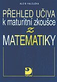 Přehled učiva k maturitní zkoušce z matematiky
