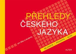 Obrázek produktu: Přehledy českého jazyka pro žáky a studenty