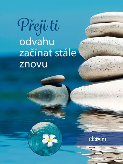 Obrázek produktu: Přeji ti odvahu začínat stále znovu