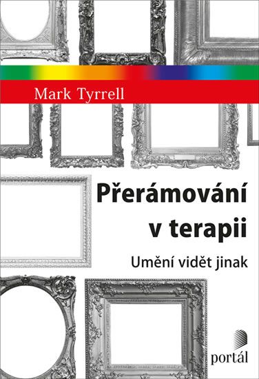 Přerámování v terapii - Umění vidět jinak
