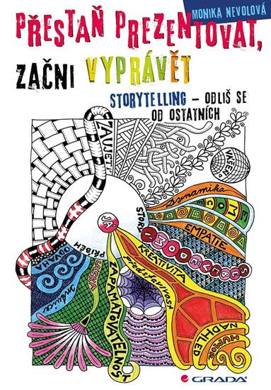 Obrázek produktu: Přestaň prezentovat, začni vyprávět - Storytelling
