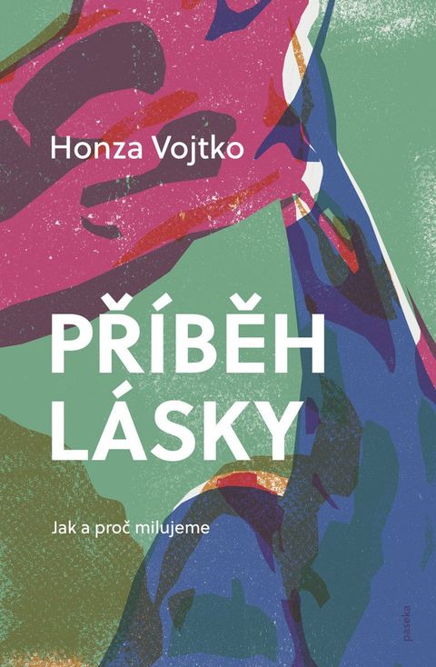 Obrázek produktu: Příběh lásky - Jak a proč milujeme
