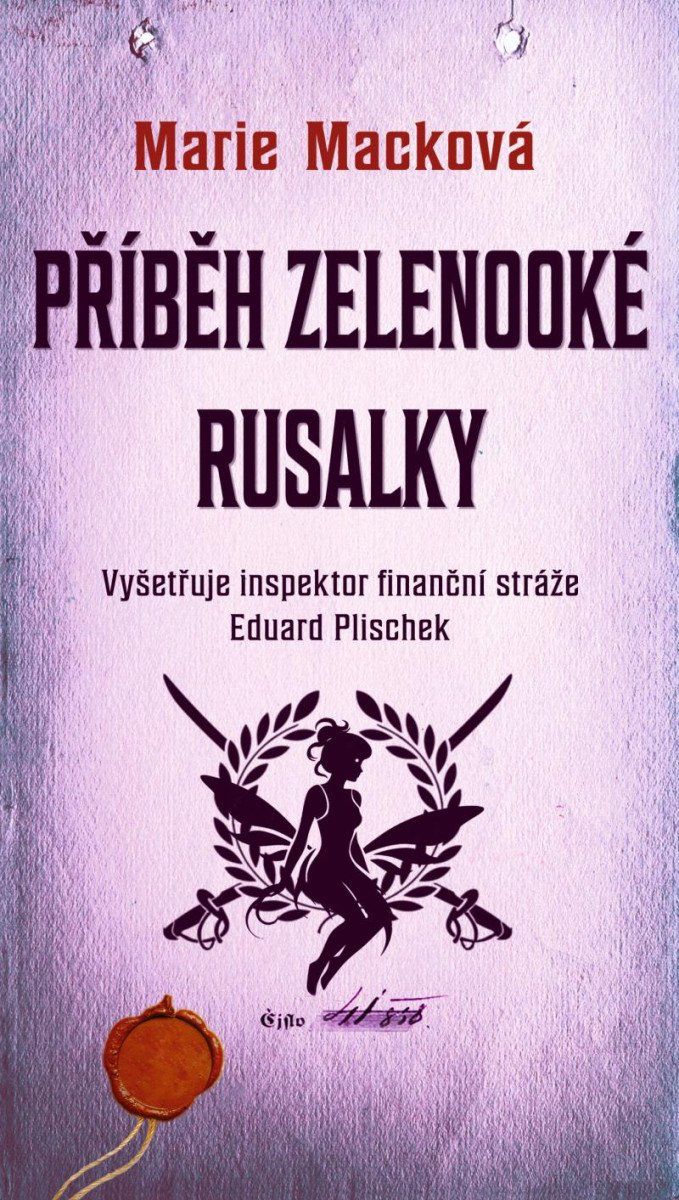 Příběh zelenooké Rusalky - Marie Macková