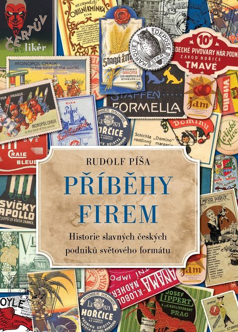 Obrázek produktu: Příběhy firem ( Historie zaniklých českých podniků světového formátu )