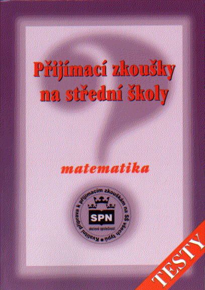 Obrázek produktu: Příjímací zkoušky na střední školy matematika - testy