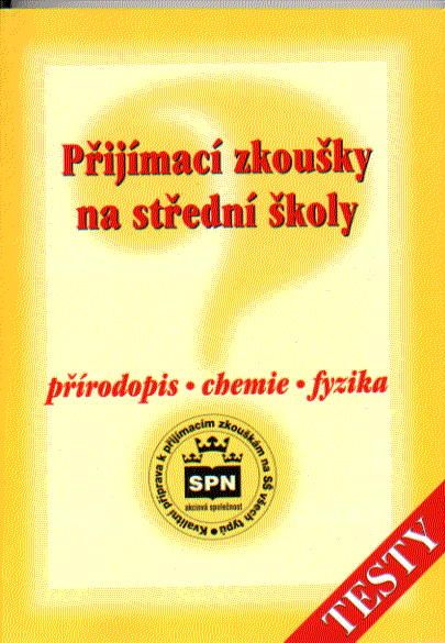 Přijímací zkoušky na střední školy (testy) - přírodopis, chemie, fyzika