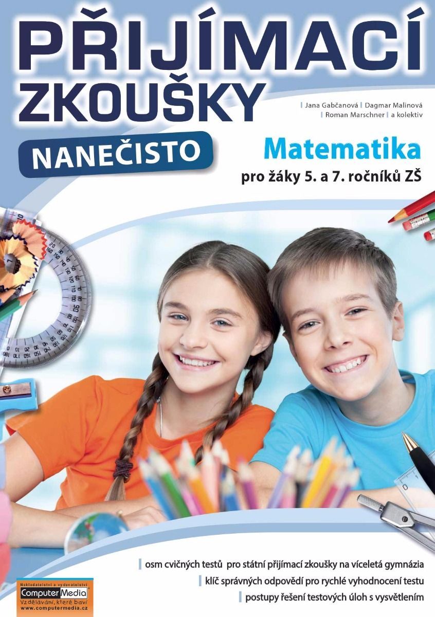 Přijímací zkoušky nanečisto Matematika pro žáky 5. a 7. ročníků ZŠ