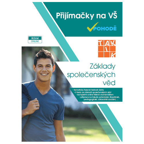 Přijímačky na vysoké školy - Základy společenských věd TAKTIK International, s.r.o