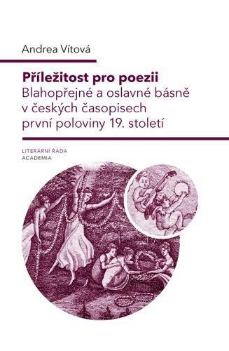 Příležitost pro poezii - Blahopřání a oslavné básně v první polovině 19. století