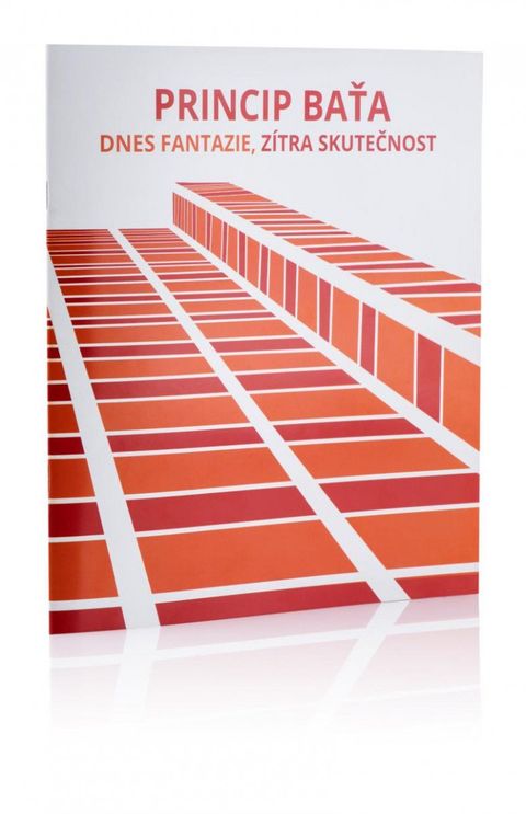 Obrázek produktu: Princip Baťa - Dnes fantazie, zítra skutečnost