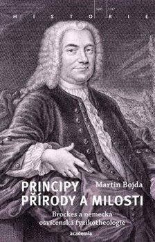 Principy přírody a milosti - Brockes a německá osvícenská fyzikotheologie Středisko spol. činností AV ČR, v. v. i.