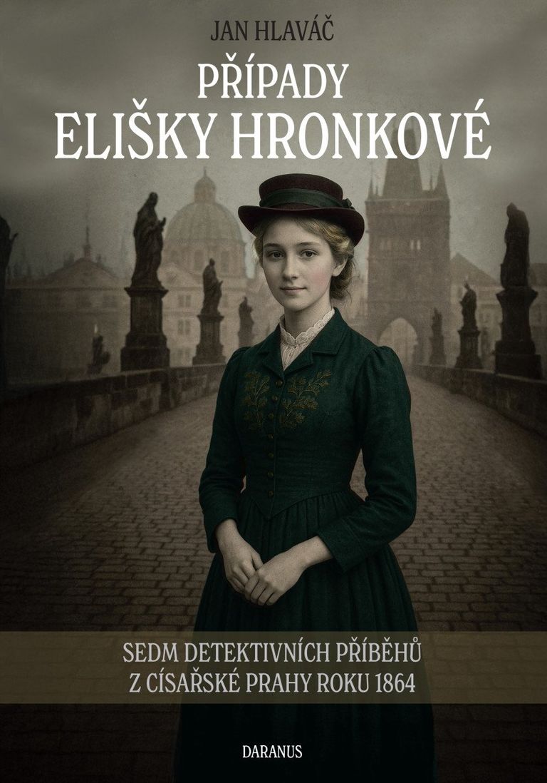 Levně Případy Elišky Hronkové - Sedm detektivních příběhů z císařské Prahy roku 1864