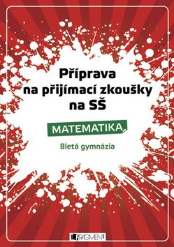 Obrázek produktu: Příprava na přijímací zkoušky na SŠ Matematika