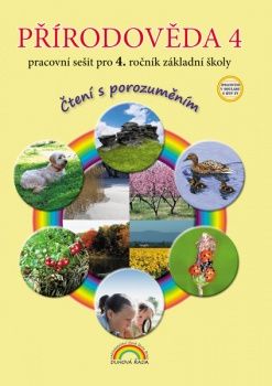 Obrázek produktu: Přírodověda 4, pracovní sešit pro 4. ročník ZŠ - Čtení s porozuměním v souladu s RVP ZV