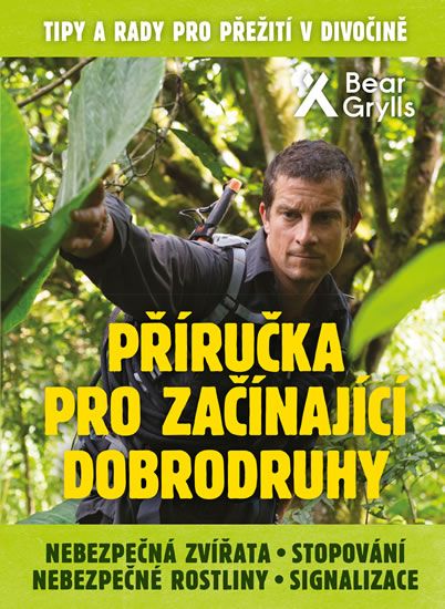 Obrázek produktu: Příručka pro začínající dobrodruhy 2: Nebezpečná zvířata, nebezpečné rostliny, stopování, signalizac