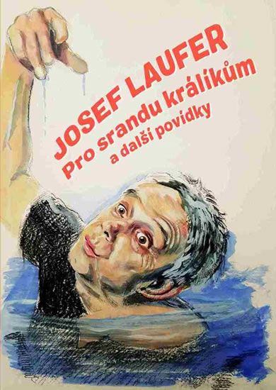 Pro srandu králíkům - Josef Laufer