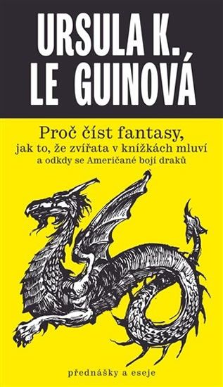 Obrázek produktu: Proč číst fantasy, jak to, že zvířata v knížkách mluví a odkdy se Američané bojí draků