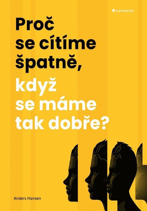 Levně Proč se cítíme špatně, když se máme tak dobře?