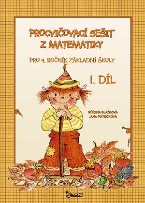 Procvičovací sešit z matematiky 4.r. 1.díl